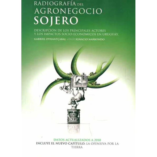 Radiografia del agronegocio sojero