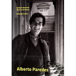 Alberto paredes. Teatro. Tres de ultima - Aquella pareja - Dos almas - El poder nuestro de