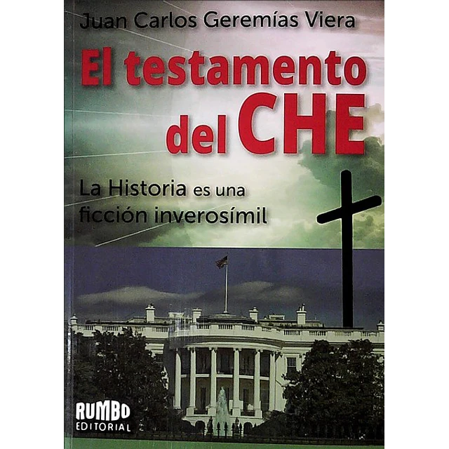 El testamento del che