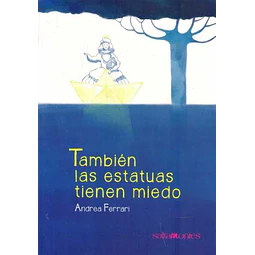 Tambien las estatuas tienen miedo