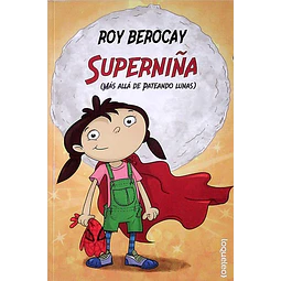 Superniña. Mas alla de pateando lunas