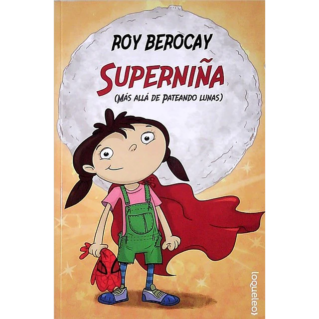 Superniña. Mas alla de pateando lunas