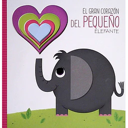 El gran corazon del pequeño elefante