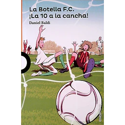 La botella f. C.,. ¡La 10 a la cancha!