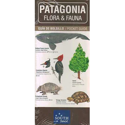 Patagonia flora & fauna. Guia de bolsillo