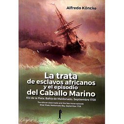 La trata de esclavos africanos y el episodio del caballo marino
