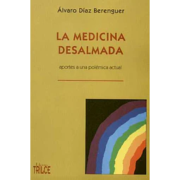 La medicina desalmada