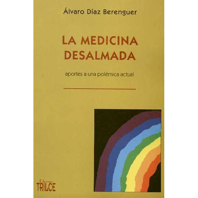 La medicina desalmada