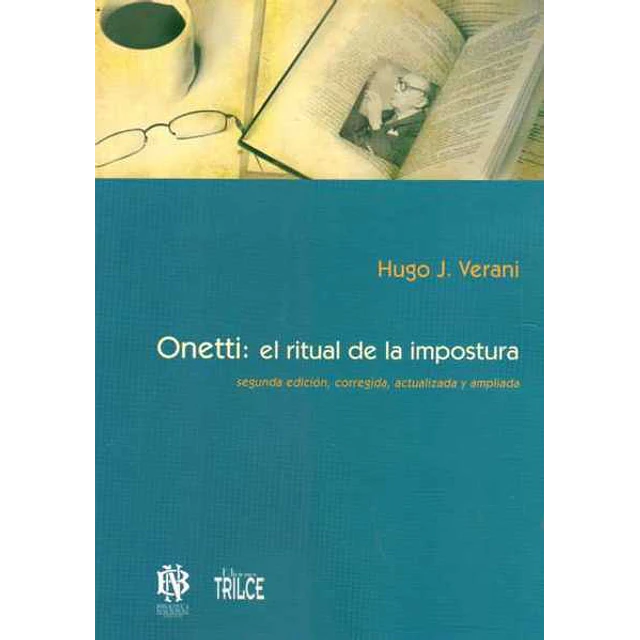 Onetti: El ritual de la impostura