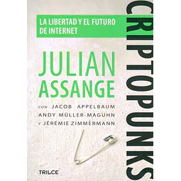 Criptopunks. La libertad y el futuro de internet