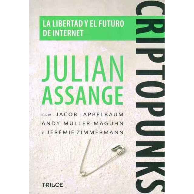 Criptopunks. La libertad y el futuro de internet