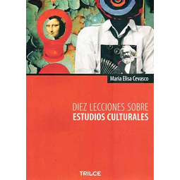 Diez lecciones sobre estudios culturales