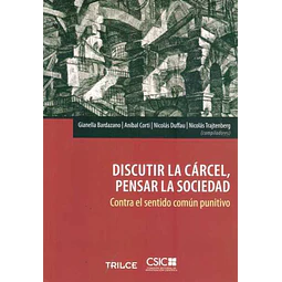 Discutir la carcel, pensar la sociedad