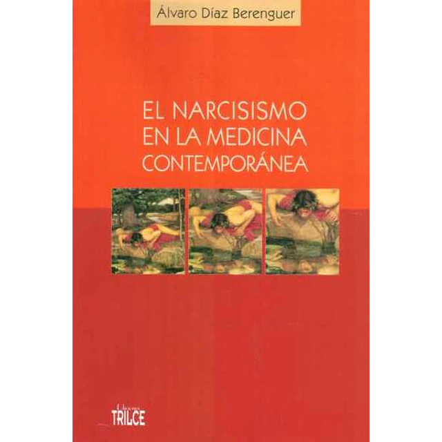 El narcisismo en la medicina contemporanea