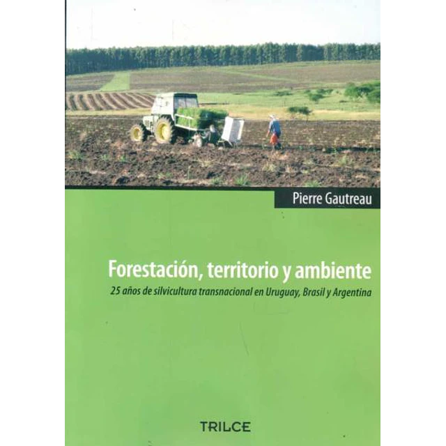 Forestacion, territorio y ambiente