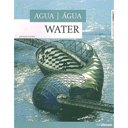 Agua - Water. Architecture compact