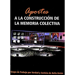 Aportes a la construccion de la memoria colectiva