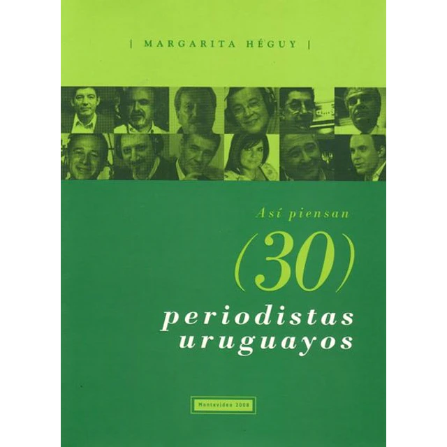 Asi piensan (30) periodistas uruguayos