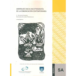 Abordajes hacia una etnografia de la comunicacion contemporanea