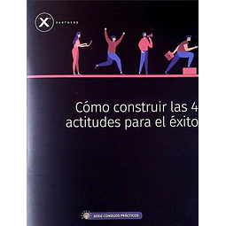 Como construir las 4 actitudes para el exito