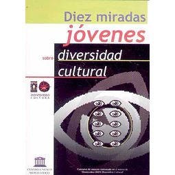 Diez miradas jovenes. Sobre la diversidad cultural