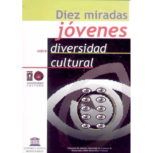Diez miradas jovenes. Sobre la diversidad cultural