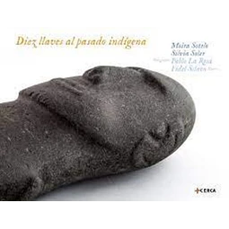 Diez llaves al pasado indigena