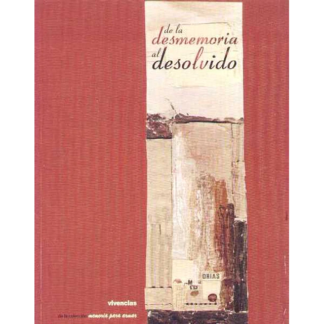 De la desmemoria al desolvido