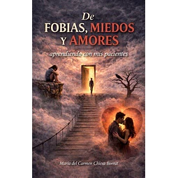 De fobias miedos y amores
