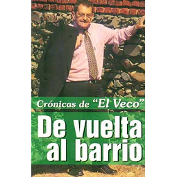 De vuelta al barrio. Cronicas de el veco