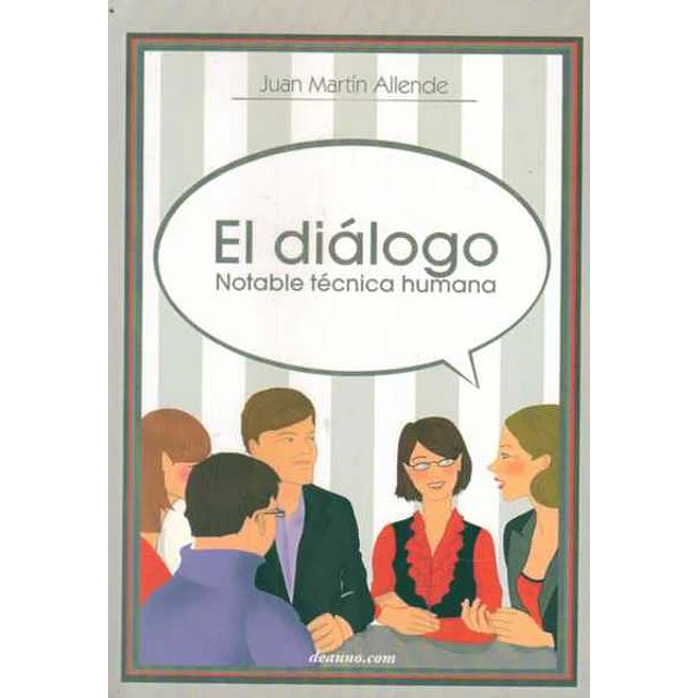 El dialogo,. Notable tecnica humana