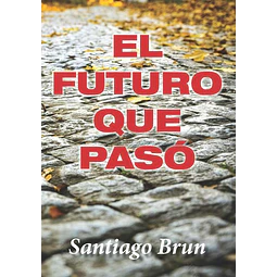 El futuro que paso
