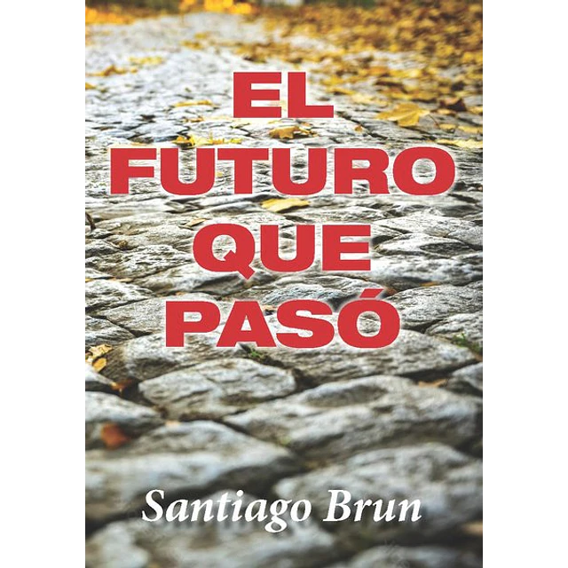 El futuro que paso