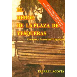 El heroe de la plaza de yesqueras