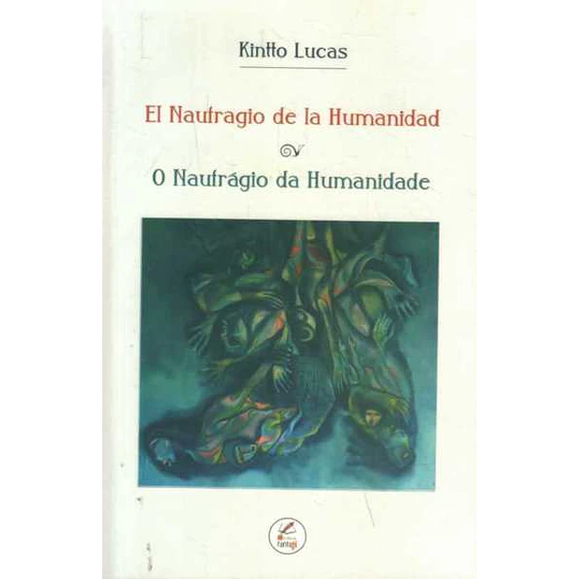 El naufragio de la humanidad,. O naufragio da humanidade