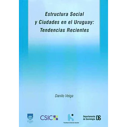 Estructura social y ciudades en el uruguay: Tendencias recientes