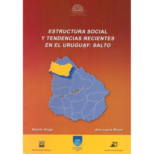 Estructura social y tendencias recientes en el uruguay: Salto