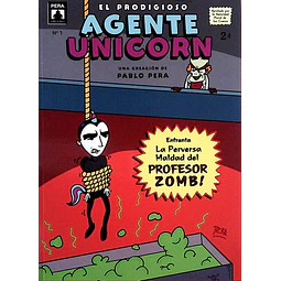 El prodigioso agente unicorn. Enfrenta la perversa maldad del profesor zomb!