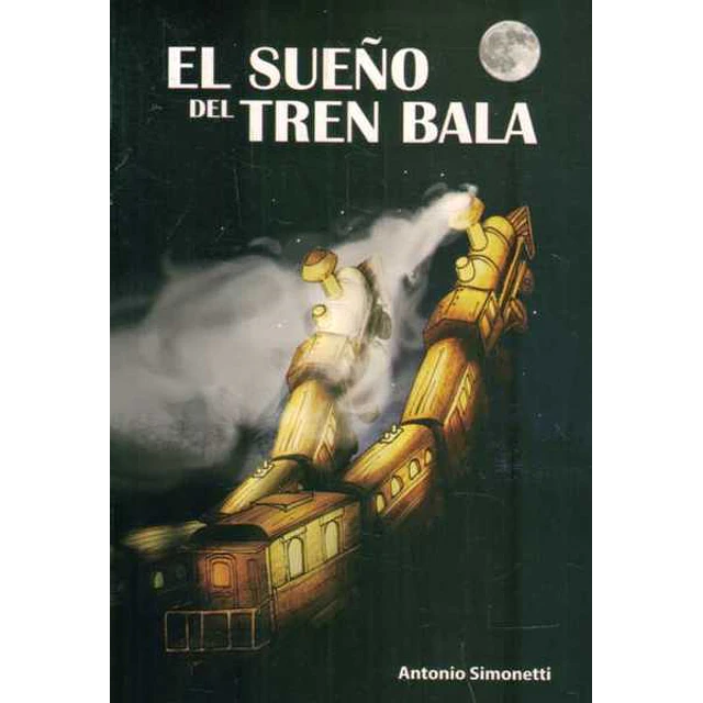 El sueño del tren bala