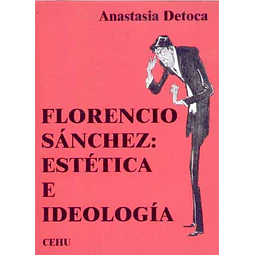 Florencio sanchez: Estetica e ideologia