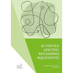 El vinculo afectivo, reflexiones inquietantes