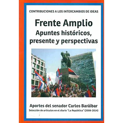 Frente amplio. Apuntes historicos, presente y perspectivas