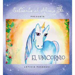El unicornio. Encanto al alma
