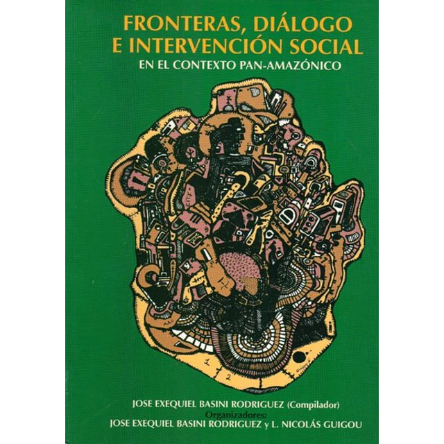 Fronteras, dialogo e intervencion social en el contexto pan-Amazonico