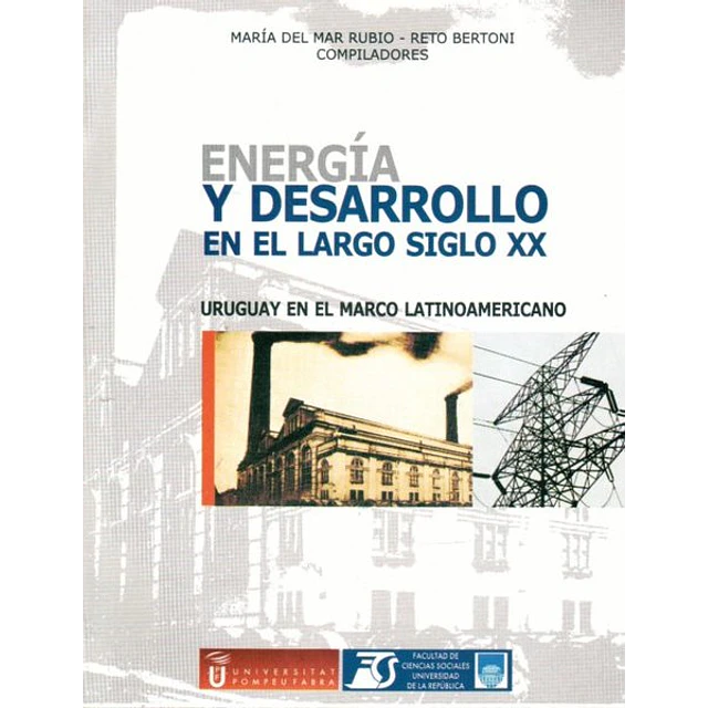 Energia y desarrollo en el largo siglo XX