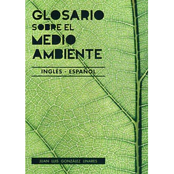 Glosario sobre el medio ambiente. Ingles - Español