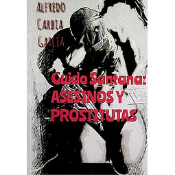 Guido santana; asesinos y prostitutas
