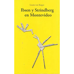 Ibsen y strindberg en montevideo