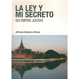 La ley y mi secreto,. No emitas juicios