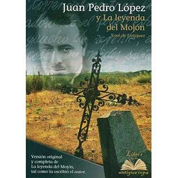 Juan pedro lopez y la leyenda del mojon